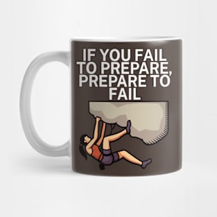 If you fail to prepare prepare to fail Mug